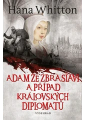 Kniha Adam ze Zbraslavi a případ královských diplomatů z knihovny Jiřího Mahena