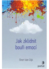 Kniha Jak zklidnit bouři emocí z knihovny Jiřího Mahena