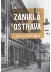 Kniha Zaniklá Ostrava z knihovny Jiřího Mahena