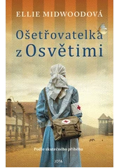 Kniha Ošetřovatelka z Osvětimi z knihovny Jiřího Mahena