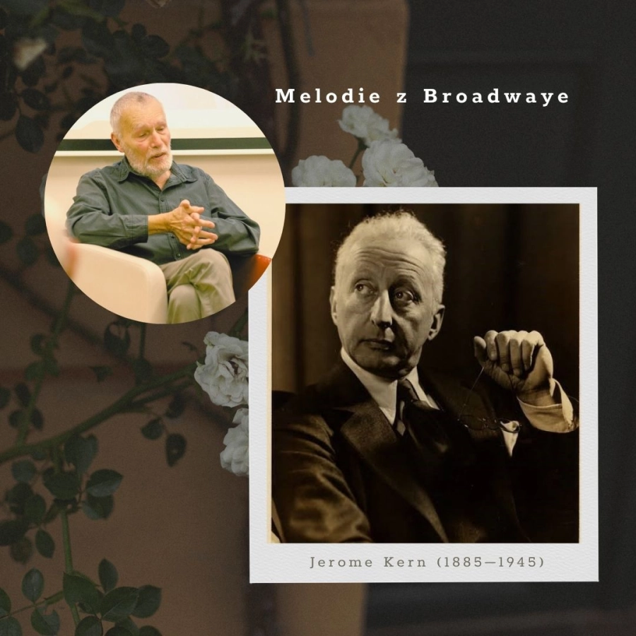 Akce KJM: Melodie z Broadwaye: Jerome Kern (1885–1945)