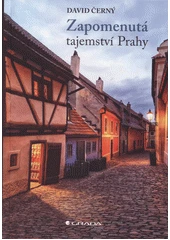 Kniha Zapomenutá tajemství Prahy z knihovny Jiřího Mahena