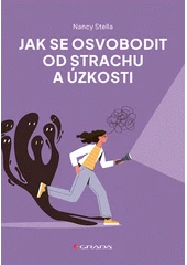 Kniha Jak se osvobodit od strachu a úzkosti z knihovny Jiřího Mahena