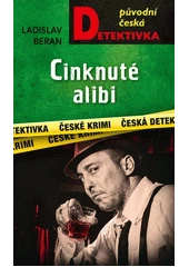 Kniha Cinknuté alibi z knihovny Jiřího Mahena