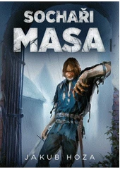 Kniha Sochaři masa z knihovny Jiřího Mahena