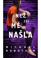 Kniha Než jsi mě našla z knihovny Jiřího Mahena