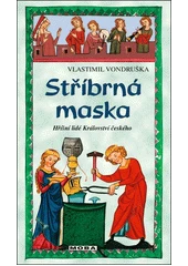 Kniha Stříbrná maska z knihovny Jiřího Mahena
