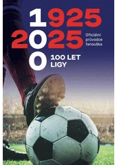 Kniha 1925-2025 - 100 let ligy z knihovny Jiřího Mahena