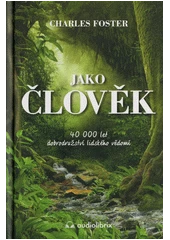 Kniha Jako člověk z knihovny Jiřího Mahena