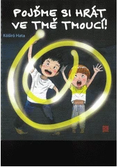 Kniha Pojďme si hrát ve tmě tmoucí z knihovny Jiřího Mahena