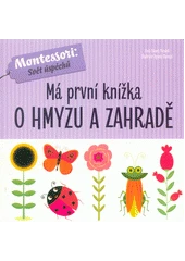 Kniha Má první knížka o hmyzu a zahradě z knihovny Jiřího Mahena