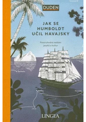 Kniha Jak se Humboldt učil havajsky z knihovny Jiřího Mahena