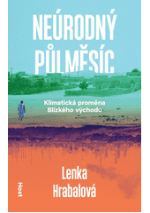 Kniha Neúrodný půlměsíc z knihovny Jiřího Mahena